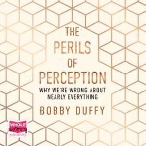 The Perils of Perception – okładka audiobooka, autor Bobby Duffy