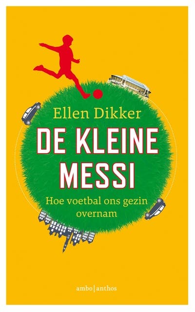 De kleine Messi: hoe voetbal ons gezin overnam