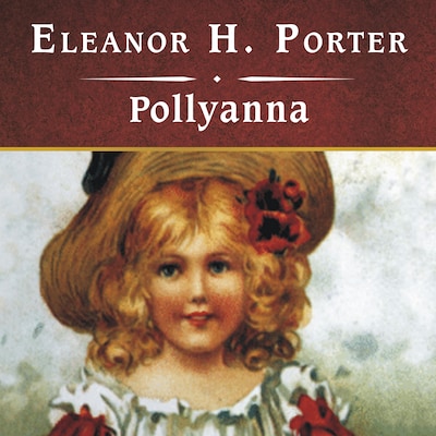 Pollyanna, with eBook – omslag til lydbogen af Eleanor H. Porter