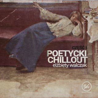 Poetycki chillout Elżbiety Walczak – okładka audiobooka, autor Elżbieta Walczak
