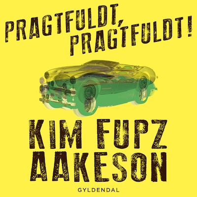 Pragtfuldt, pragtfuldt – omslag til lydbogen af Kim Fupz Aakeson