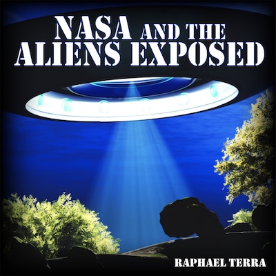 NASA and the Aliens Exposed – omslag til lydbogen af Raphael Terra