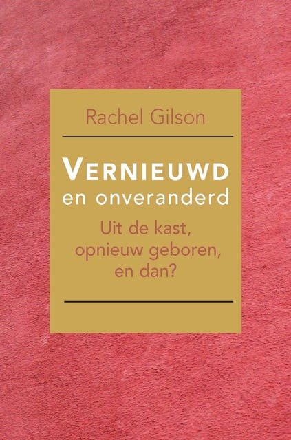 Vernieuwd en onveranderd: Uit de kast, opnieuw geboren, en dan? – omslag van het luisterboek van Rachel Gilson