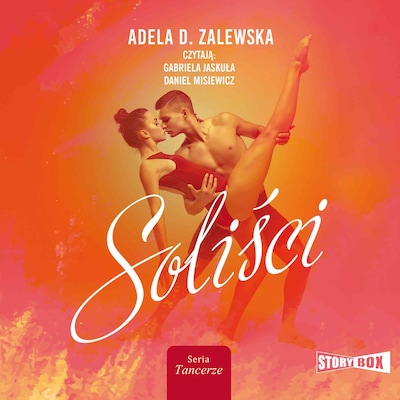 Tancerze. Tom 1. Soliści – okładka audiobooka, autor Adela Zalewska