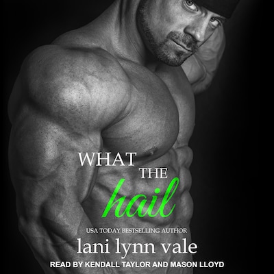 What the Hail – omslag til lydbogen af Lani Lynn Vale