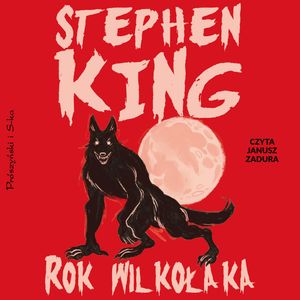 Rok wilkołaka – okładka audiobooka, autor Stephen King