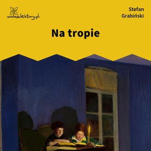 Na tropie – okładka audiobooka, autor Stefan Grabiński