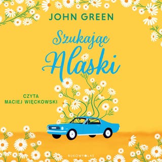 Szukając Alaski – okładka audiobooka, autor John Green