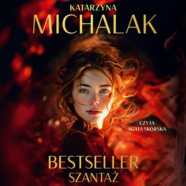 Bestseller. Szantaż – okładka audiobooka, autor Katarzyna Michalak