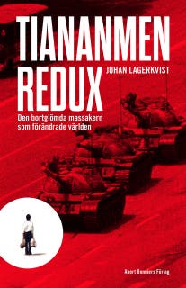 Tiananmen redux : den bortglömda massakern som förändrade världen – omslag till ljudboken av Johan Lagerkvist