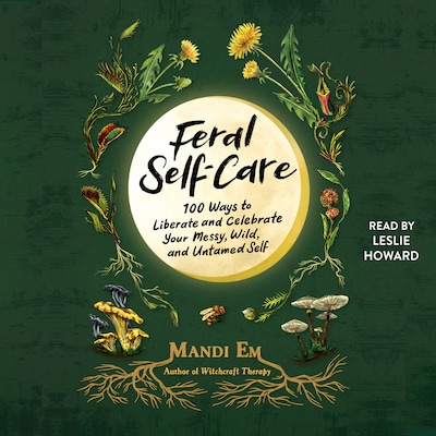 Feral Self-Care – omslag til lydbogen af Mandi Em