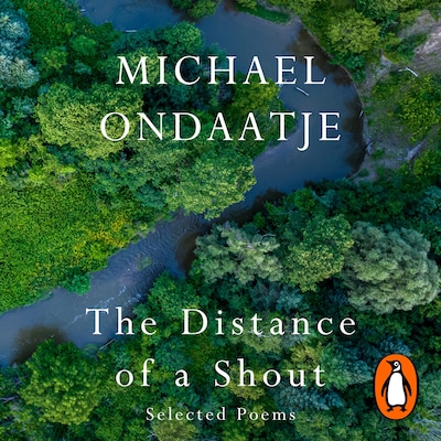 The Distance of a Shout: Selected Poems – omslag til lydbogen af Michael Ondaatje