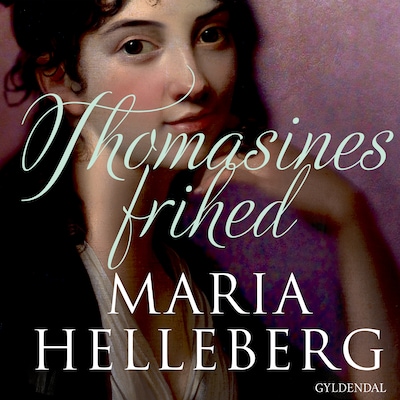 Thomasines frihed – omslag til lydbogen af Maria Helleberg