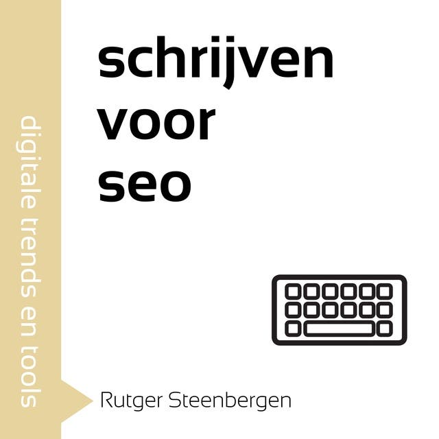 Schrijven voor SEO: Krachtige webteksten schrijven die scoren bij zoekmachines