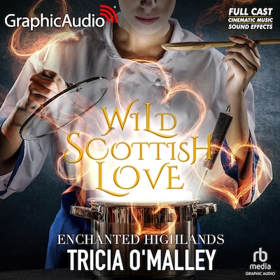 Wild Scottish Love [Dramatized Adaptation] – omslag til lydbogen af Tricia O'Malley