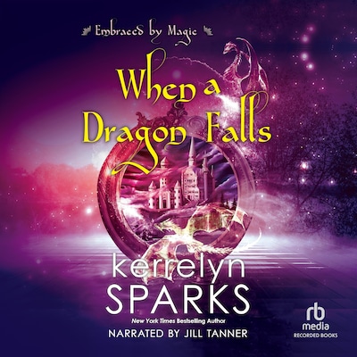 When a Dragon Falls – omslag til lydbogen af Kerrelyn Sparks