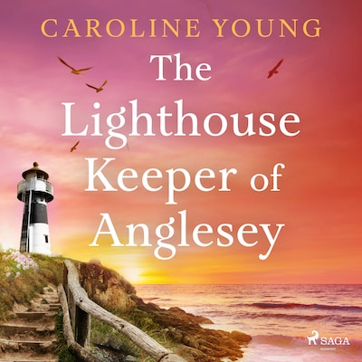 The Lighthouse Keeper of Anglesey: An inspiring tale of family secrets and starting over – omslag til lydbogen af Caroline Young