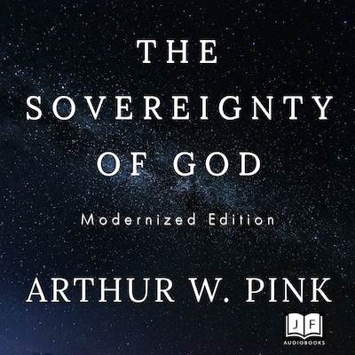 The Sovereignty of God, Modernized Edition – omslag til lydbogen af Arthur Pink