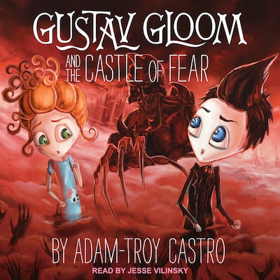 Gustav Gloom and the Castle of Fear – omslag til lydbogen af Adam-Troy Castro