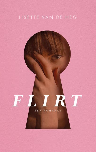 Flirt (e-book): Een romance – omslag van het luisterboek van Lisette van de Heg