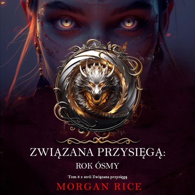 Związana przysięgą: Rok ósmy (Tom 8 z serii Związana przysięgą)