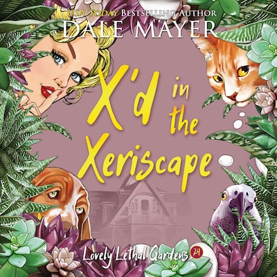 X'd in the Xeriscape – omslag til lydbogen af Dale Mayer