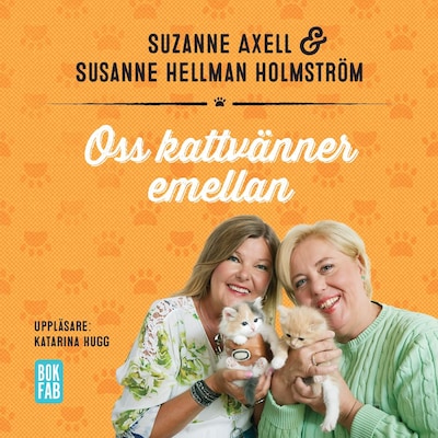 Oss kattvänner emellan – omslag till ljudboken av Susanne Hellman Holmström, Suzanne Axell