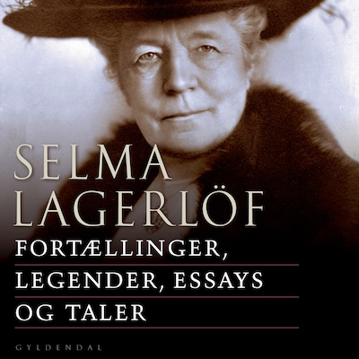 Fortællinger, legender, essays og taler – omslag til lydbogen af Selma Lagerlöf