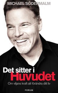Det sitter i huvudet : om viljans kraft att förändra ditt liv – omslag till ljudboken av Michael Södermalm