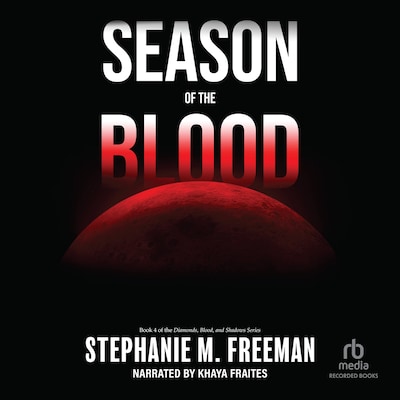 Season of the Blood – omslag til lydbogen af Stephanie M. Freeman
