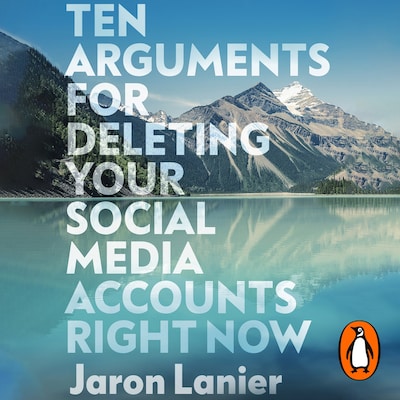 Ten Arguments For Deleting Your Social Media Accounts Right Now – omslag til lydbogen af Jaron Lanier