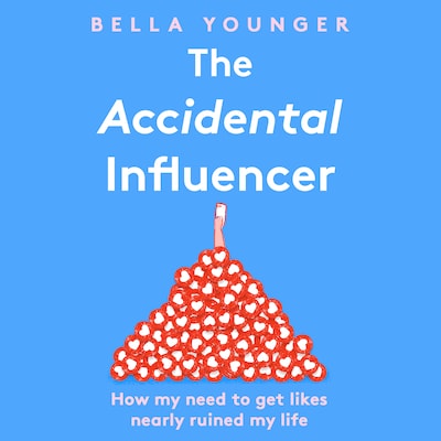 The Accidental Influencer