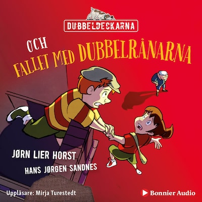 Dubbeldeckarna och fallet med dubbelrånarna