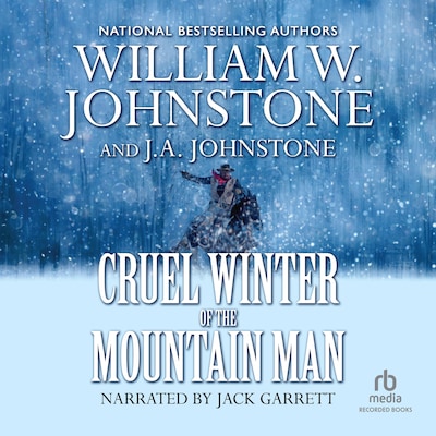 Cruel Winter of the Mountain Man – omslag til lydbogen af William W. Johnstone, J.A. Johnstone