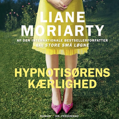 Hypnotisørens kærlighed – omslag til lydbogen af Liane Moriarty