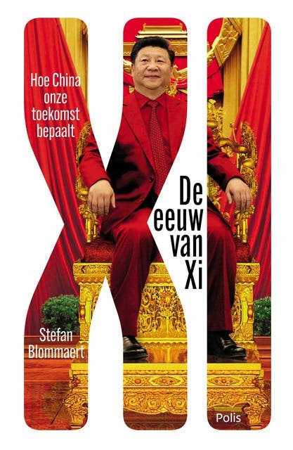 De eeuw van Xi: Hoe China onze toekomst bepaalt