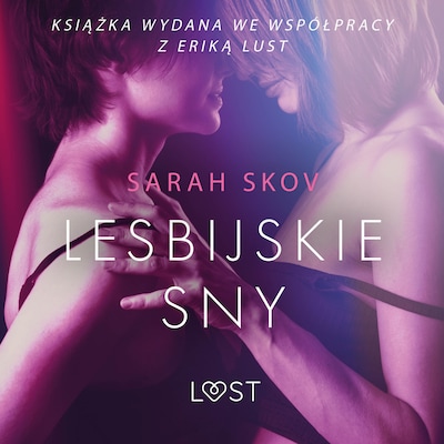 Lesbijskie sny - opowiadanie erotyczne – okładka audiobooka, autor Sarah Skov