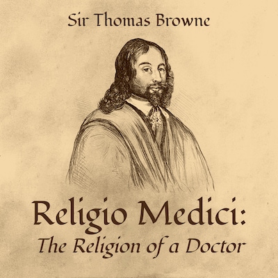 Religio Medici: The Religion of a Doctor