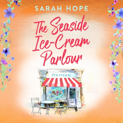 The Seaside Ice-Cream Parlour - Escape to..., Book 2 (Unabridged)