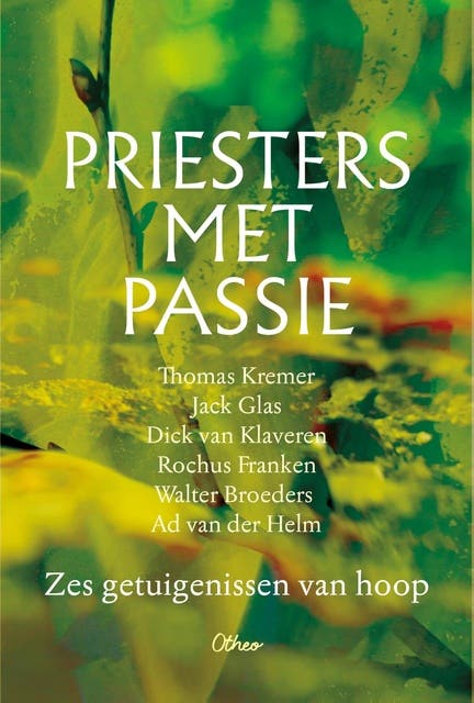 Priesters met passie: Zes getuigenissen van hoop – omslag van het luisterboek van Ad Van der Helm,Dick Van Klaveren,Jack Glas,Rochus Franken,Thomas Kremer,Walter Broeders