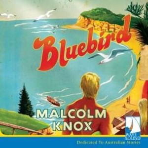 Bluebird – okładka audiobooka, autor Malcolm Knox