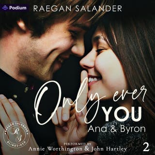 Only Ever You: Ana & Byron: Blindsided, Book 2 – omslag till ljudboken av Raegan Salander
