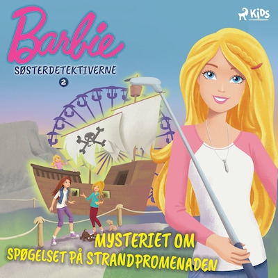 Barbie - Søsterdetektiverne 2 - Mysteriet om spøgelset på strandpromenaden – omslag til lydbogen af Mattel