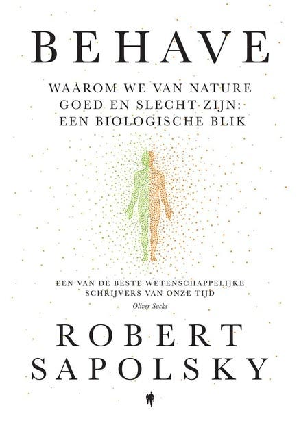 Behave: Waarom we van nature goed en slecht zijn: een biologische blik – omslag van het luisterboek van Robert Sapolsky