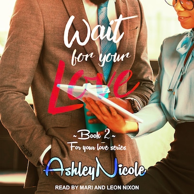 Wait For Your Love – omslag til lydbogen af AshleyNicole
