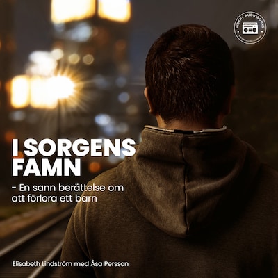 I sorgens famn - En sann berättelse om att förlora ett barn