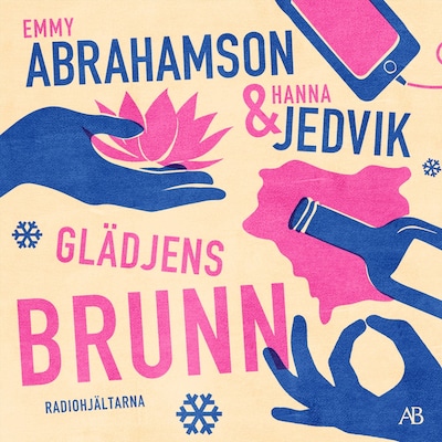 Glädjens brunn – omslag till ljudboken av Emmy Abrahamson, Hanna Jedvik