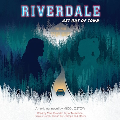 Get Out of Town - Riverdale, Book 2 (Unabridged) – okładka audiobooka, autor Micol Ostow