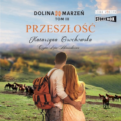 Dolina marzeń. Tom 3. Przeszłość