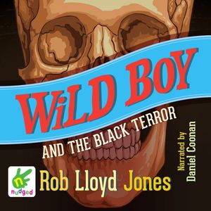 Wild Boy and the Black Terror – okładka audiobooka, autor Rob Lloyd Jones
